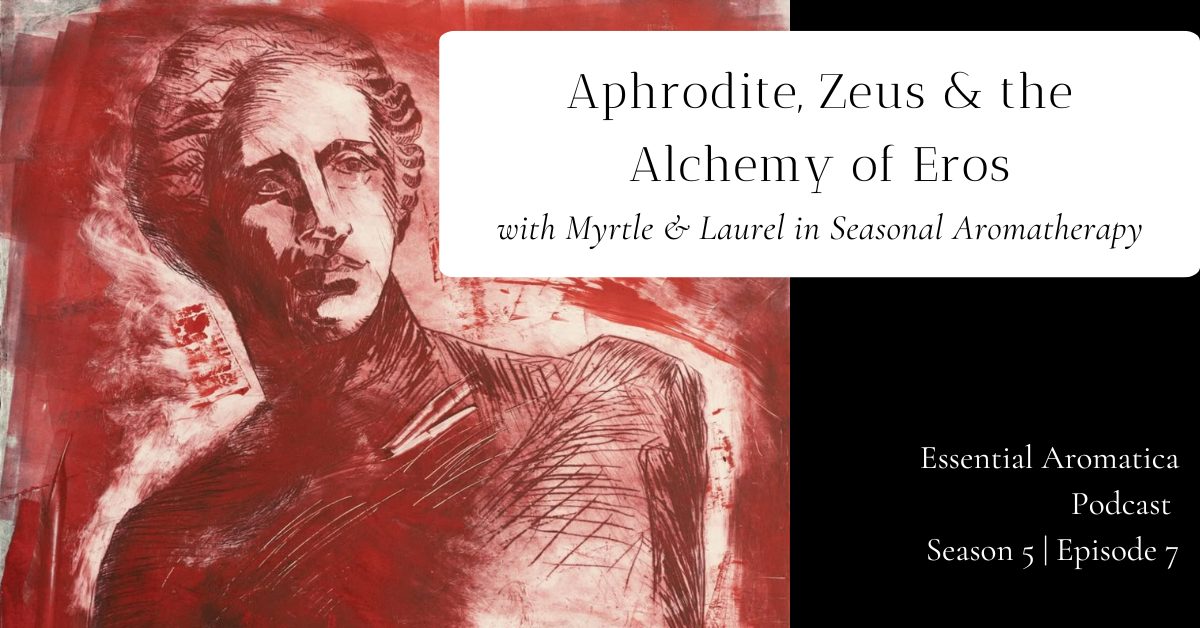 Aphrodite & Zeus: Aromatherapy for the Nervous System