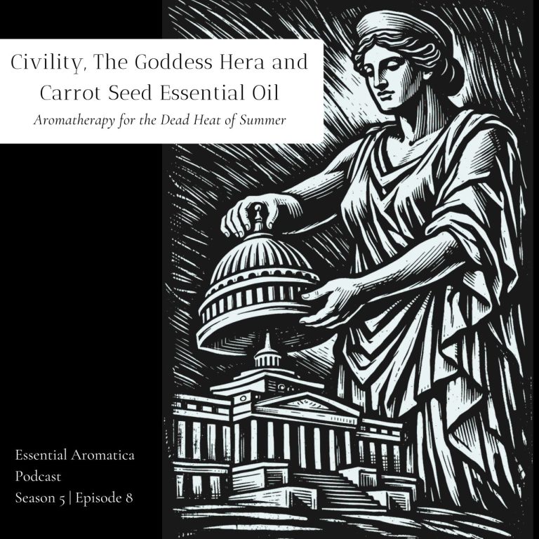 Civility, The Goddess Hera and Carrot Seed Essential Oil